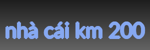 nhà cái km 200